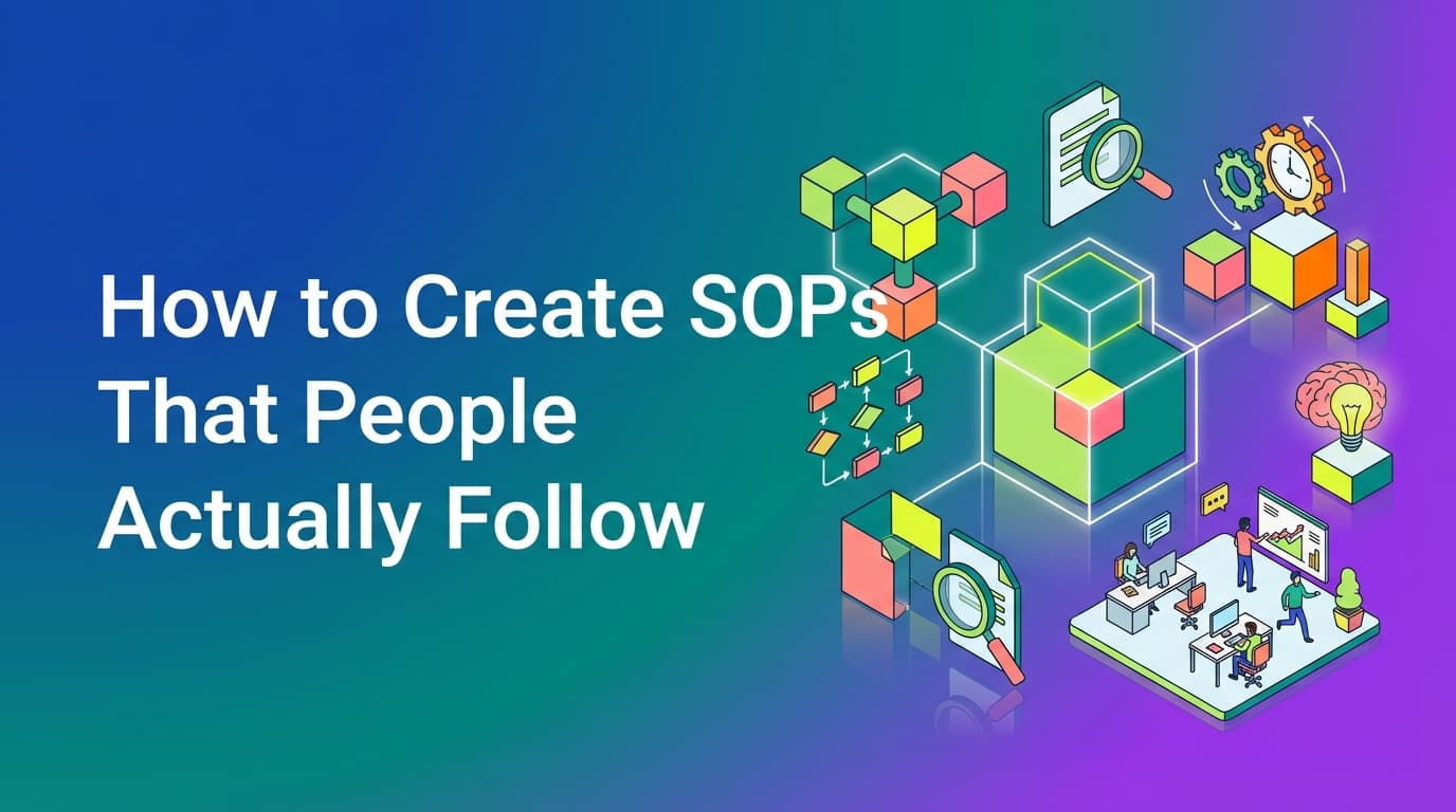 How to Create SOPs That People Actually Follow