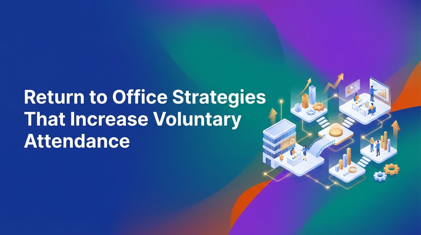 Return to Office Strategies That Increase Voluntary