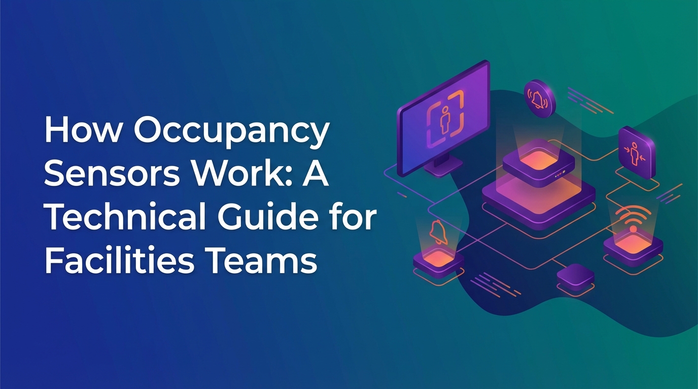 Fm Systems Sensor How Occupancy Sensors Work: A Technical Guide for Facilities Teams